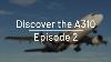 Aircraft Discovery Series 1 Airbus 310 300 Ep 2 Quickstart Guide To The A310