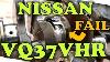 The Last Good Nissan Engine Vq37vhr